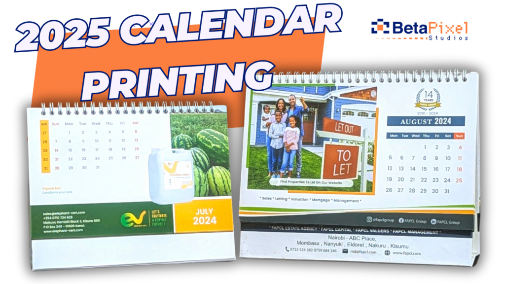 2025 calendar printing - kenya , Betapixel Studios